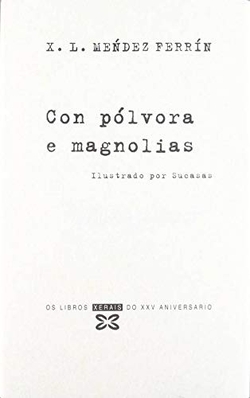 UNHA LECTURA/CON POLVORA MAGNOLIAS