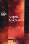 A ópera de a patacón