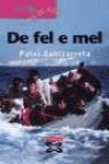 De fel e de mel