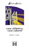 Casa atlántica, casa cabaret