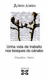 Unha vida de traballo nos bosques do cánabo