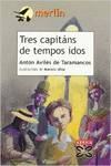 Tres capitáns de tempos idos
