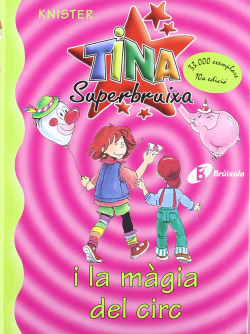 Tina Superbruixa i la màgia del circ