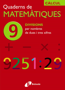 (CAT).QUADERNS MATEMATIQUES 9. DIVISIONS PER NOMBRES DUES