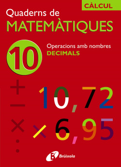 (CAT).QUADERNS MATEMATIQUES 10. OPERACIONS AMB DECIMALS