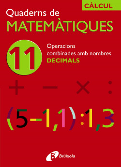 (CAT).QUADERNS MATEMATIQUES 11. OPERACIONS COMBINADES