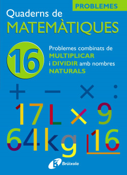 (CAT).QUADERNS MATEMATIQUES 16. PROBLEMES MULTIPLICAR