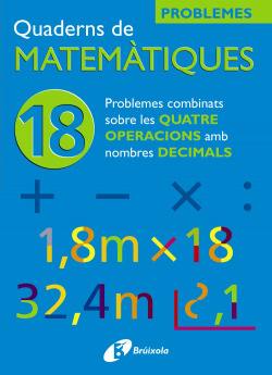 (CAT).QUADERNS MATEMATIQUES 18. PROBLEMES QUATRE OPERACIONS