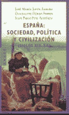 España: sociedad, política y civilización (siglos XIX-XX)