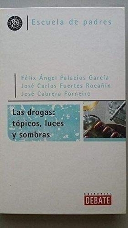 Las drogas: tópicos, luces y sombras
