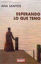 Esperando lo que temo