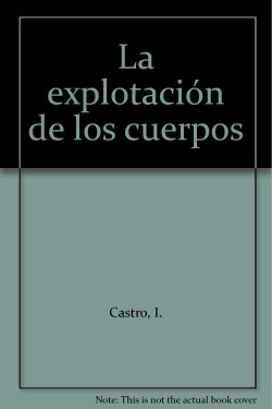 La explotación de los cuerpos