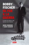 Bobby Fisher se fue a la guerra