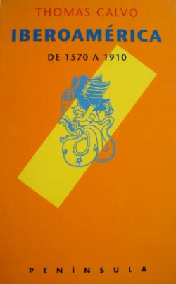IBEROAMERICA DE 1570 A 1910