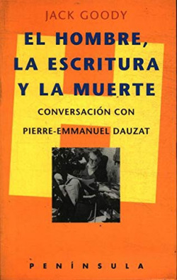 EL HOMBRE, LA ESCRITURA Y LA MUERTE: CONVERSACION CON PIERRE