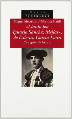LLANTO POR IGNACIO SANCHEZ MEJIAS, DE FEDERICO GARCIA LORCA: