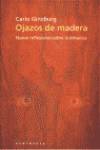 Ojazos de madera: Nueve reflexiones sobre la distancia
