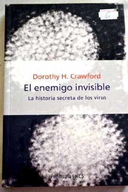 El enemigo invisible: La historia secreta de los virus
