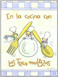 En la cocina con las Tres Mellizas