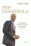 Pep Guardiola. De Santpedor al banquillo del Barça