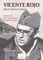 Vicente Rojo. Retrato de un general republicano