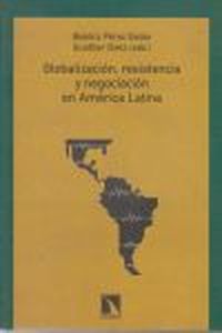GLOBALIZACIÓN, RESISTENCIA Y NEGOCIACIÓN EN AMÈRICA LATINA