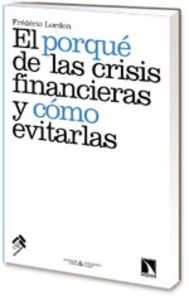 El porqué de las crisis financieras y cómo evitarlas