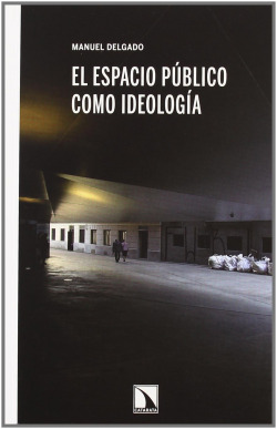 El espacio público como ideología
