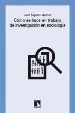 CÓMO SE HACE UN TRABAJO DE INVESTIGACIÓN EN SOCIOLOGÍA