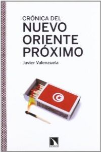 Crónica del nuevo Oriente Próximo