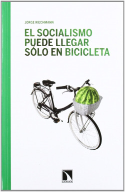 El socialismo puede llegar sólo en bicicleta