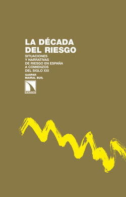 La decada del riesgo