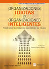 Ft/Ph: Organizaciones Inteligentes Vs. Organizaciones Idiotas