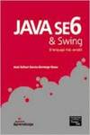 Manual de aprendizaje: java se6 & swing. el lenguaje más versátil.