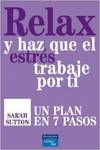 Relax y haz que el estrés trabaje por ti