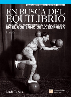 En busca del equilibrio. consejos de administración y alta dirección en el gobie