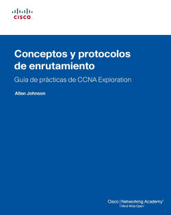Guía de prácticas de ccna eXPloration. Concepto y protocolos de enrutamiento