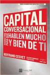 Capital conversacional. Marketing para que hablen mucho y bie