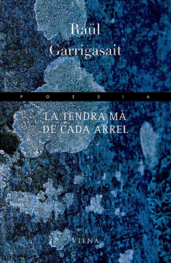 La tendra mà de cada arrel