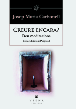 CREURE ENCARA? DEU MEDITACIONS