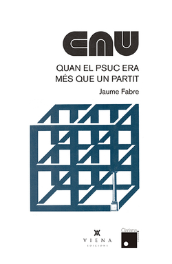 CAU. QUAN EL PSUC ERA MÈS QUE UN PARTIT