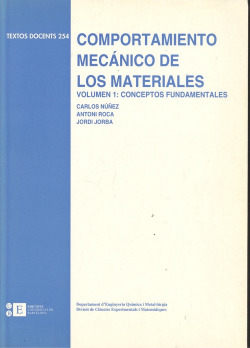 Comportamiento mecánico de los materiales. Volumen 1: conceptos fundamentales