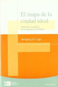 Mapa de la ciudad ideal. Estructura y sinopsis de la República de Platón, El