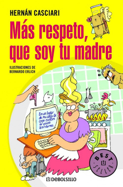 Más respeto, que soy tu madre