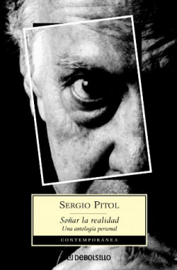 SOÑAR LA REALIDAD: UNA ANTOLOGIA PERSONAL