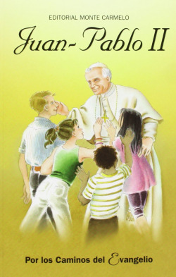 JUAN PABLO II (MCAR) POR LOS CAMINOS DEL EVANGELIO
