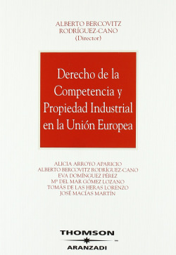 Derecho de la competencia y propiedad industrial en la Union Europea