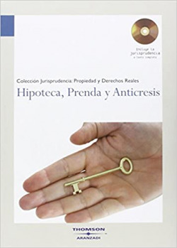 HIPOTECA PRENDA Y ANTICRESIS
