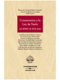 Comentarios a la Ley de Suelo. Ley 8/2007, de 28 de mayo