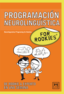 PROGRAMACIÓN NEUROLINGÜÍSTICA FOR ROOKIES